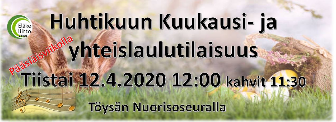 Huhtikuun Yhteislaulut NS Töysä 12.4.2022