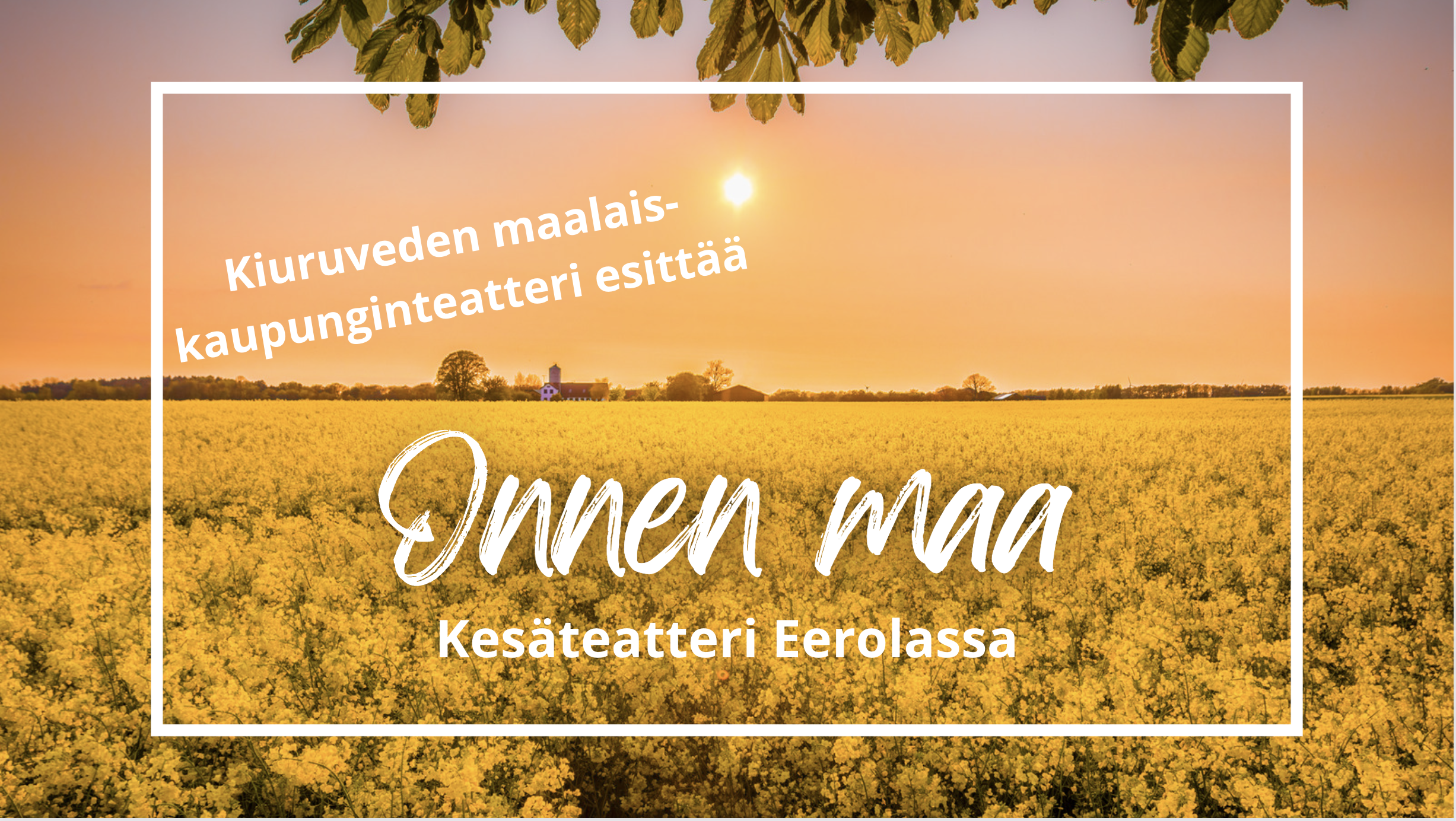 Kiuruveden maalaiskaupunginteatteri esittää