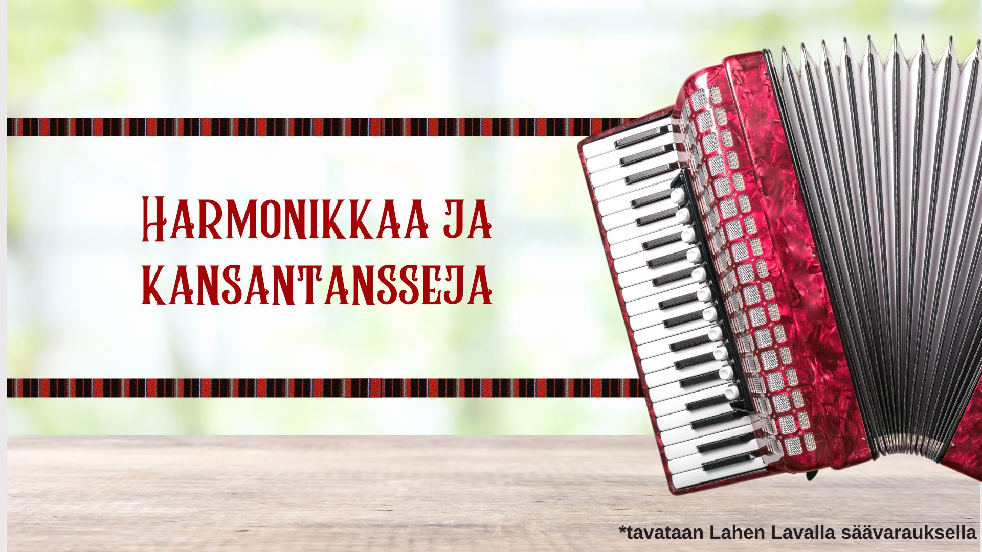 Lahen lavalla lauletaan - teemana harmonikkaa ja kansantansseja