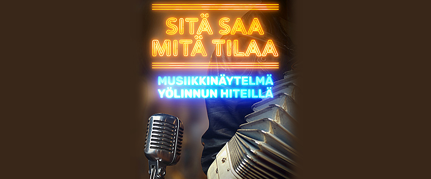 SITÄ SAA MITÄ TILAA