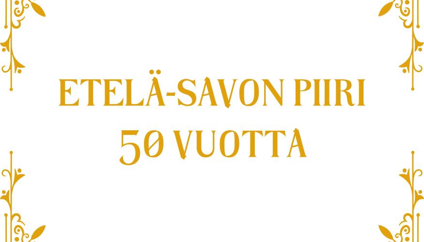 Etelä-Savon piiri 50 vuotta kultaiset kirjaimet ja reunukset